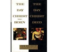 The Day Christ Was Born - The Day Christ Died