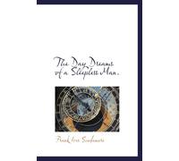 The Day Dreams of a Sleepless Man.
