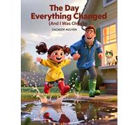 The Day Everything Changed (And I Was Okay): A Story About Flexible Thinking