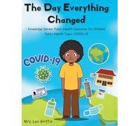 The Day Everything Changed: Knowledge Series: Public Health Education for Children