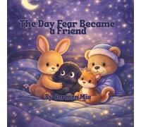 THE DAY FEAR BECAME A FRIEND