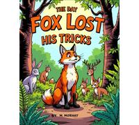 The Day Fox Lost His Tricks