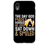 The Day God Made Horses He Just Sat Down & Smiled Case for iPhone XR