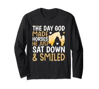 The Day God Made Horses He Just Sat Down & Smiled Long Sleeve T-Shirt