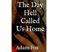 The Day Hell Called Us Home (The Rabbit Devil)