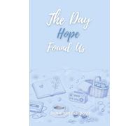The Day Hope Found Us