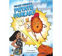 The Day I Became a Potato Pancake