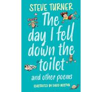 The Day I Fell Down the Toilet and Other Poems