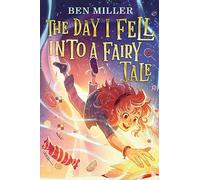 The Day I Fell Into a Fairy Tale