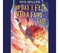 The Day I Fell into a Fairy Tale