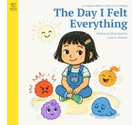The Day I Felt Everything: A gentle feelings book for ages 4-8 to help kids name and understand their emotions: 1 (Brave to Feel: A Series About Big Emotions for Kids)