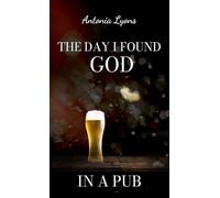 The Day I Found God in a Pub