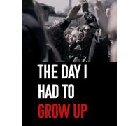 The Day I Had to Grow Up