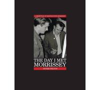 The Day I Met Morrissey by Dickie Felton (2009-05-11)