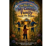 The Day I Met My Cosmic Family From The Stars