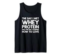 The Day I Met Whey Protein - Whey Protein Tank Top