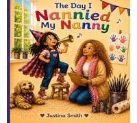 The Day I Nannied My Nanny