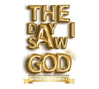 The Day I Saw God
