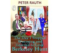 The Day I Stopped Worrying and Learned to Love Berkeley Hunt