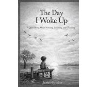 The Day I Woke Up: A Quiet Story About Noticing, Listening, and Choosing