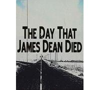 The Day James Dean Died
