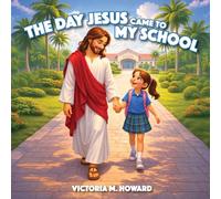 The Day Jesus Came to My School