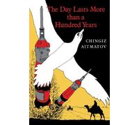 The Day Lasts More than a Hundred Years by Chingiz Aitmatov (1988-02-22)