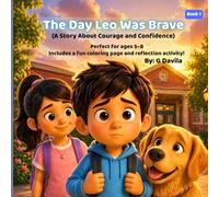 The Day Leo Was Brave (Leo, Mia & Buddy Adventures)