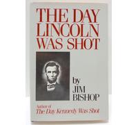 The Day Lincoln Was Shot
