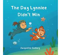 The Day Lynnlee Didn’t Win (The Adventures with Lynnlee and Hugsy)