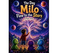 The Day Milo Flew to the Stars