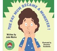 The Day Mum Became A Monster!: A Cautionary Tale About Helping Out Around the House