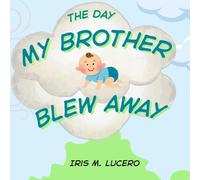 The Day My Brother Blew Away