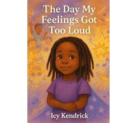 The Day My Feelings Got Too Loud: A Calming Story About Big Emotions and Gentle Tools