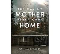 The Day My Mother Never Came Home