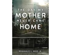 The Day My Mother Never Came Home