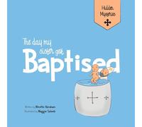 The Day my Sister Got Baptised