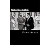 The Day Nixon Met Elvis