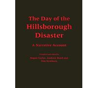 The Day of the Hillsborough Disaster: A Narrative Account: xiii