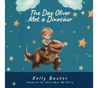The Day Oliver Met a Dinosaur