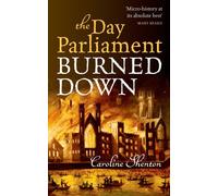 The Day Parliament Burned Down