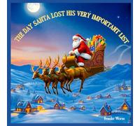 The Day Santa Lost His Very Important List