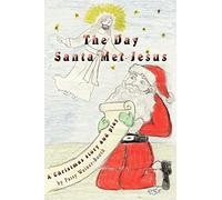 The Day Santa Met Jesus: A Christmas story and play