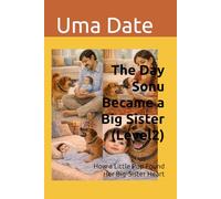The Day Sonu Became a Big Sister (Level2): How a Little Pup Found Her Big-Sister Heart (Adventures Of Sonu)