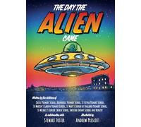 The Day The Alien Came