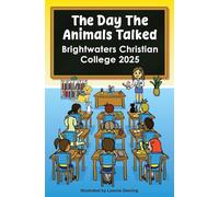 The day the animals talked, Brightwaters Christian College, 2025