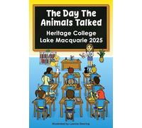 The day the animals talked, Heritage College, Lake Macquarie, 2025