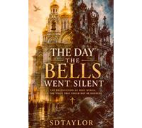 The Day the Bells Went Silent (The KIngs, Prophets and Messengers of the Bible)