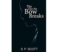 The Day the Bow Breaks