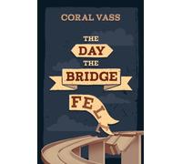 The Day the Bridge Fell